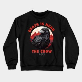 The Crow death is near Crewneck Sweatshirt